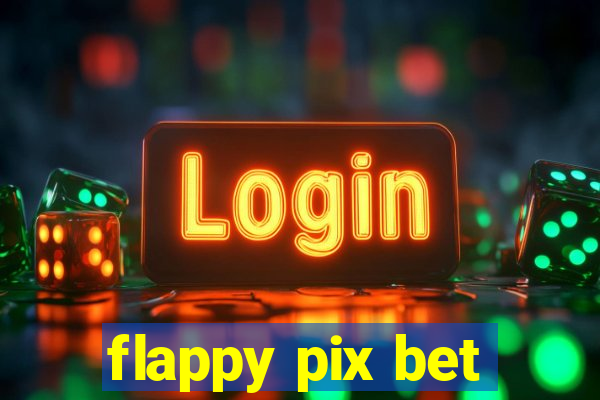 flappy pix bet